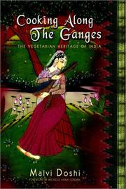 Cover of: Cooking Along the Ganges: The Vegetarian Heritage of India