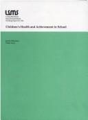 Cover of: Children's health and achievement in school by Jere R. Behrman