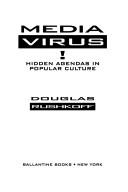 Cover of: Media Virus: hidden agendas in popular culture