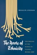 The roots of ethnicity by Ronald Raymond Atkinson