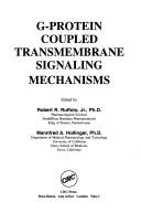 G-protein coupled transmembrane signaling mechanisms by Robert R. Ruffolo, Mannfred A. Hollinger