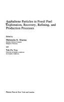 Cover of: Asphaltene particles in fossil fuel exploration, recovery, refining, and production processes