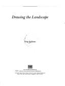 Cover of: Drawing the landscape