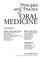 Cover of: Principles and practice of oral medicine