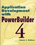 Cover of: Application developmentwith PowerBuilder