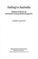 Cover of: Sailing to Australia: shipboard diaries by nineteenth-century British emigrants