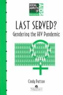 Cover of: Last served?: gendering the HIV pandemic