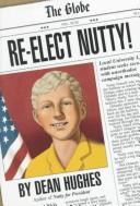 Cover of: Re-elect Nutty