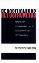 Cover of: Repositionings: readings of contemporary poetry, photography, and performance art