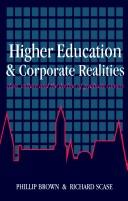 Cover of: Higher education and corporate realities: class, culture, and the decline of graduate careers