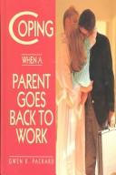 Cover of: Coping when a parent goes back to work