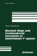 Cover of: Moment maps and combinatorial invariants of Hamiltonian Tn̳-spaces