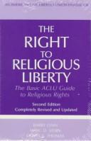 Cover of: The right to religious liberty: the basic ACLU guide to religious rights