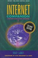 Cover of: The Internet companion: a beginner's guide to global networking