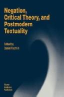Cover of: Negation, critical theory, and postmodern textuality by edited by Daniel Fischlin.