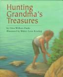 Cover of: Hunting Grandma's treasures by Gina Willner-Pardo
