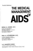 Cover of: The Medical management of AIDS by [edited by] Merle A. Sande, Paul A. Volberding.