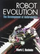 Cover of: Robot evolution by Mark E. Rosheim