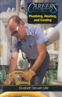 Cover of: Careers in plumbing, heating, and cooling by Elizabeth Stewart Lytle