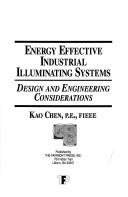 Cover of: Energy effective industrial illuminating systems: design and engineering considerations