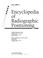 Cover of: Encyclopedia of radiographic positioning