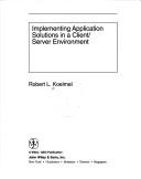 Cover of: Implementing application solutions in a client/serverenvironment by Robert L. Koelmel