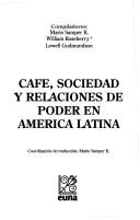 Cover of: Coffee, society, and power in Latin America