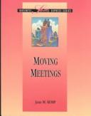 Cover of: Moving meetings