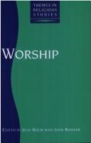 Cover of: Worship by edited by Jean Holm, with John Bowker.