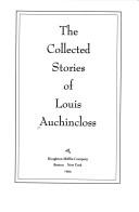 Cover of: The collected stories of Louis Auchincloss.