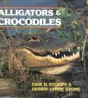 Cover of: Alligators & crocodiles by Erik D. Stoops