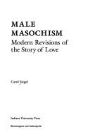 Cover of: Male masochism by Carol Siegel