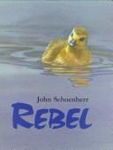 Cover of: Rebel by John Schoenherr