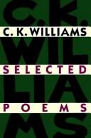 Cover of: Selected poems by C. K. Williams, C. K. Williams