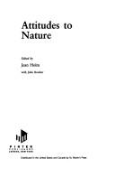 Cover of: Attitudes to nature by edited by Jean Holm, with John Bowker.