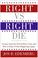 Cover of: The Right vs. the Right to Die