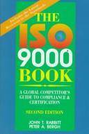 Cover of: The ISO 9000 book: a global competitor's guide to compliance & certification