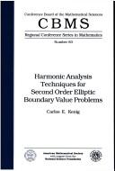 Cover of: Harmonic analysis techniques for second order elliptic boundary value problems by Carlos E. Kenig