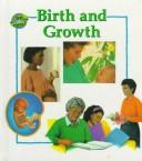 Cover of: Birth and growth by Anita Ganeri