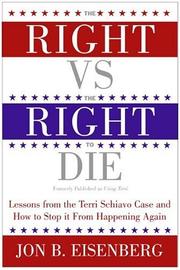 The Right vs. the Right to Die by Jon Eisenberg