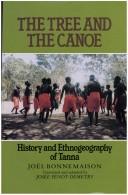 Cover of: The tree and the canoe: history and ethnogeography of Tanna