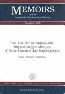 Cover of: The full set of unitarizable highest weight modules of basic classical Lie superalgebras