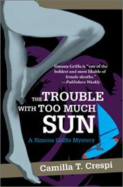 Cover of: The Trouble With Too Much Sun by Camilla T. Crespi