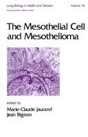 The Mesothelial cell and mesothelioma