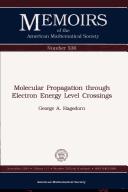 Molecular propagation through electron energy level crossings by George A. Hagedorn