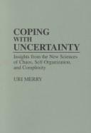 Cover of: Coping with uncertainty by Uri Merry