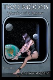 Cover of: Two Moons: Worthy of a Master Book One
