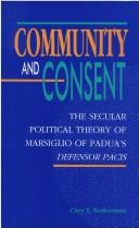 Community and consent by Cary J. Nederman