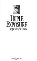 Cover of: Triple exposure