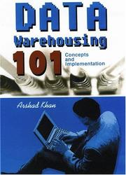 Cover of: Data Warehousing 101 by Arshad Khan